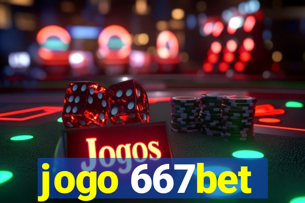 jogo 667bet